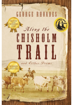 Along the Chisholm Trail and Other Poems