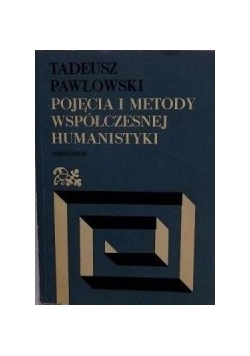 Pojęcia i metody współczesnej humanistyki