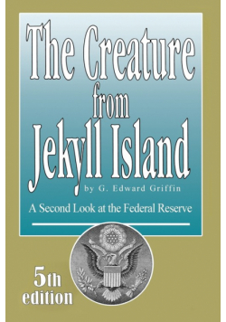 The Creature from Jekyll Island