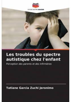 Les troubles du spectre autistique chez l'enfant