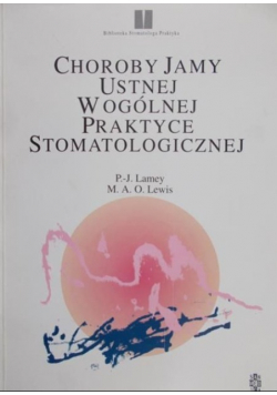Choroby jamy ustnej w ogólnej praktyce stomatologicznej