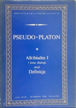 Alkibiades I i inne dialogi oraz Definicje