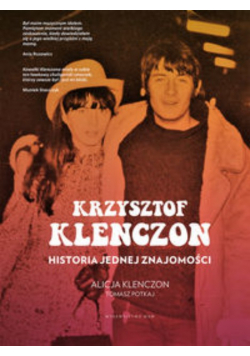 Krzysztof Klenczon Historia jednej znajomości