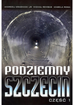 Podziemny Szczecin Część 1