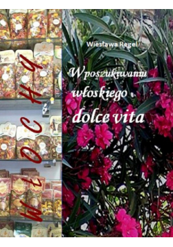 W poszukiwaniu włoskiego dolce vita