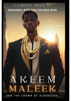 Akeem Maleek and the Crown of Alkebulan