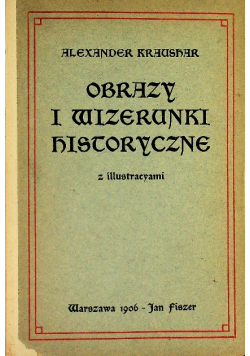 Obrazy i wizerunki historyczne 1906 r.