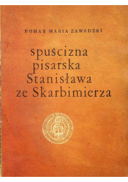 Spuścizna pisarska Stanisława ze Skarbimierza