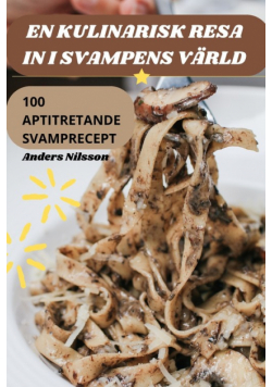 En Kulinarisk Resa In I Svampens Värld