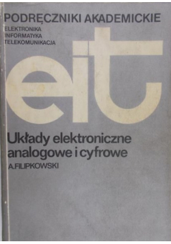 Układy elektroniczne analogowe i cyfrowe Podręczniki akademickie Elektronika informatyka telekomunikacja