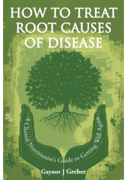 How to Treat Root Causes of Disease