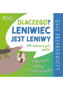 Dlaczego leniwiec jest leniwy?