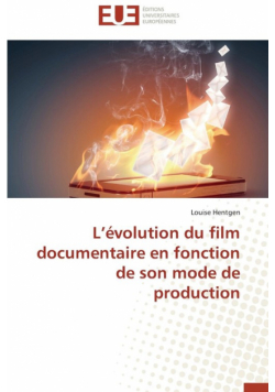 L évolution du film documentaire en fonction de son mode de production