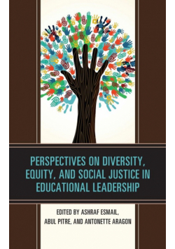 Perspectives on Diversity, Equity, and Social Justice in Educational Leadership