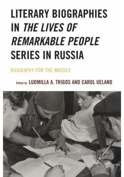 Literary Biographies in The Lives of Remarkable People Series in Russia