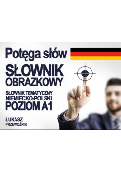 Potęga słów słownik obrazkowy niemiecko - polski