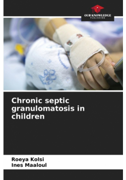 Chronic septic granulomatosis in children