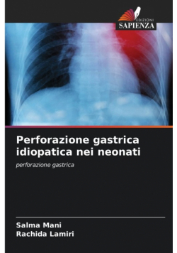 Perforazione gastrica idiopatica nei neonati
