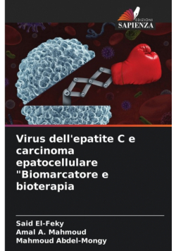 Virus dell'epatite C e carcinoma epatocellulare "Biomarcatore e bioterapia