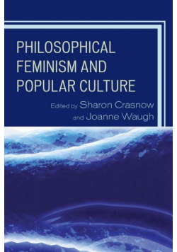 Philosophical Feminism and Popular Culture