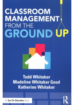 Classroom Management From the Ground Up