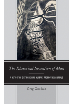 The Rhetorical Invention of Man
