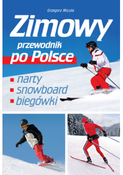 Micuła Grzegorz - Zimowy przewodnik po Polsce