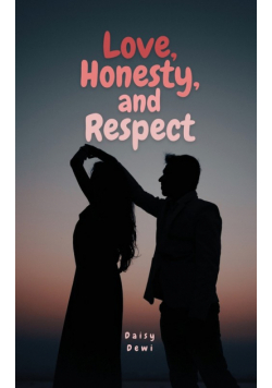 Love, Honesty, and Respect