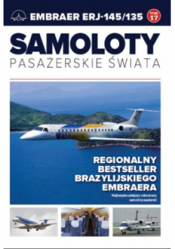 Samoloty pasażerskie świata Tom 17 Embraer ERJ-145/135