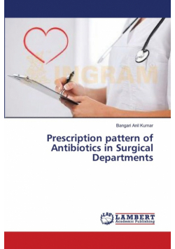 Prescription pattern of Antibiotics in Surgical Departments