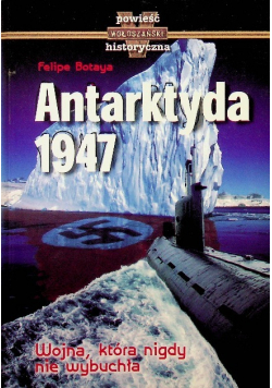 Antarktyda 1947 Wojna która nigdy nie wybuchła
