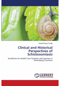 Clinical and Historical Perspectives of Schistosomiasis