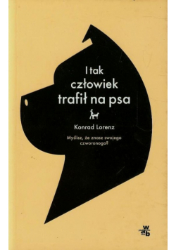 I tak człowiek trafił na psa