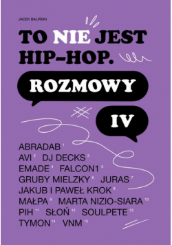 To nie jest hip-hop. Rozmowy IV
