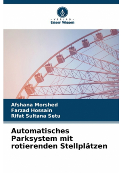 Automatisches Parksystem mit rotierenden Stellplätzen