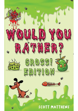 Would You Rather Gross! Editio