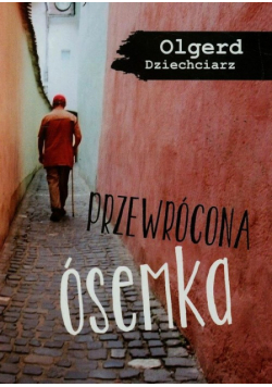 Dziechciarz Olgierd - Przewrócona ósemka