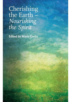Cherishing the Earth -- Nourishing the Spirit