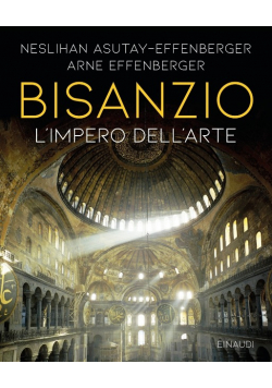 Bisanzio  l impero dell arte