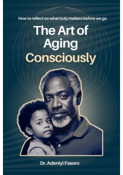 The Art of Aging Consciously