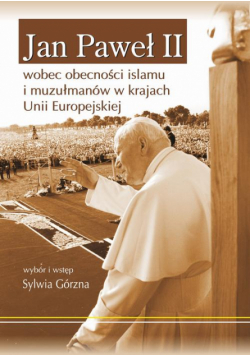 Jan Paweł II wobec obecności islamu i muzułmanów w krajach Unii Europejskiej