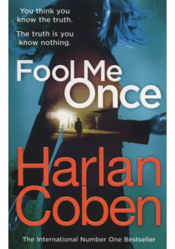 Harlan Coben - Fool Me Once, Nowa