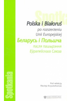 Polska i Białoruś po rozszerzeniu UE