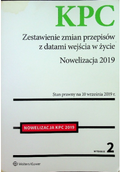 KPC Kodeks postępowania cywilnego Zestawienie zmian przepisów z datami wejścia w życie Nowelizacja 2019