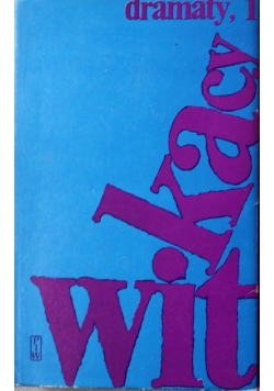 Witkacy dramaty tom 1