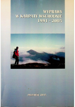 Wyprawy w Karpaty Wschodnie 1991-2005