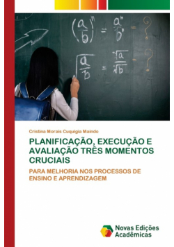 Planificação, Execução E Avaliação Três Momentos Cruciais