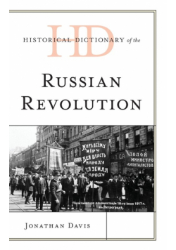 Historical Dictionary of the Russian Revolution