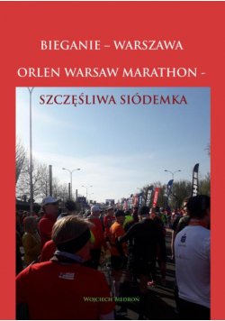 Bieganie - Warszawa - Orlen Warsaw Marathon