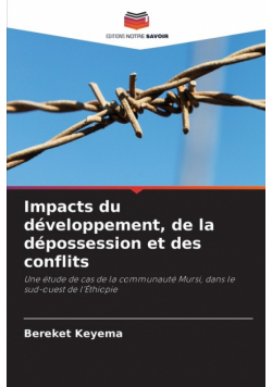 Impacts du développement, de la dépossession et des conflits